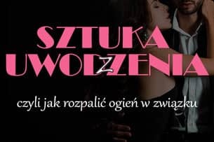 SZTUKA Z UWODZENIA