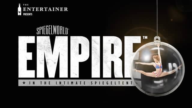 Spiegelworld presents EMPIRE