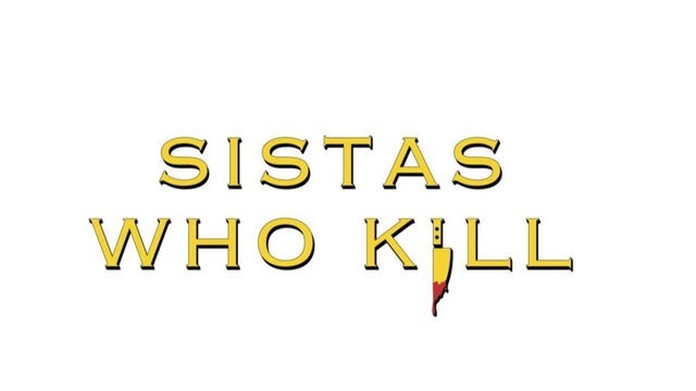 Sistas Who Kill
