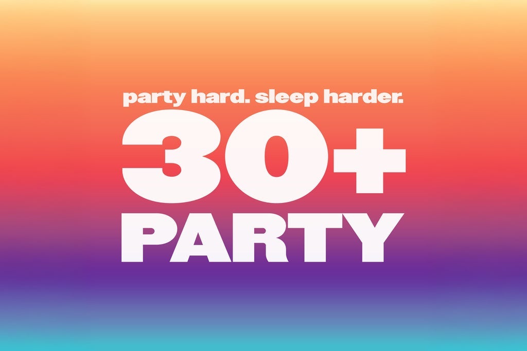 THE 30+ PARTY - BACK TO DA CLURB NIGHT (21+)
