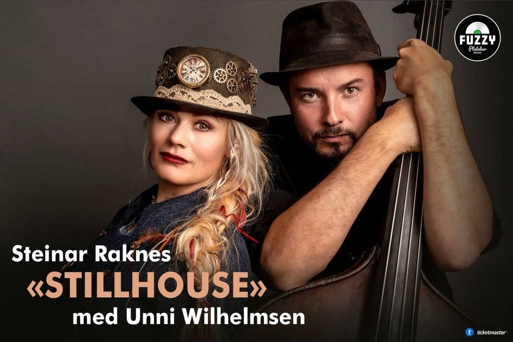 Steinar Raknes «STILLHOUSE» med Unni Wilhelmsen