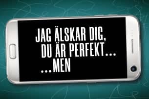 Jag älskar dig, du är perfekt, men