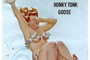 Honky Tonk Goose