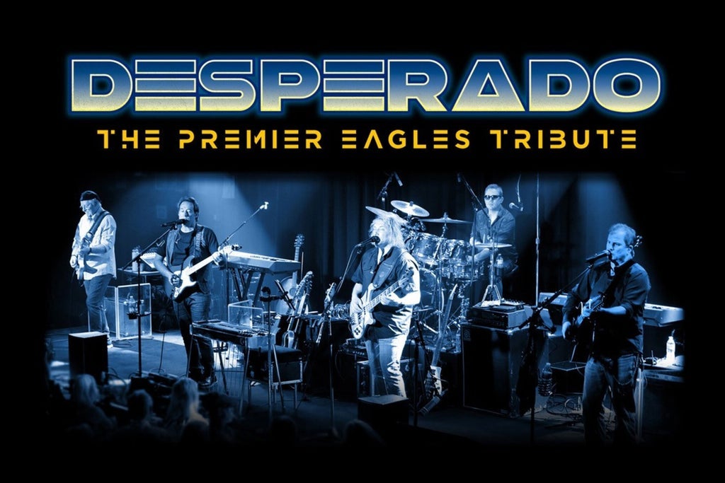 Desperado: The Premier Eagles Tribute