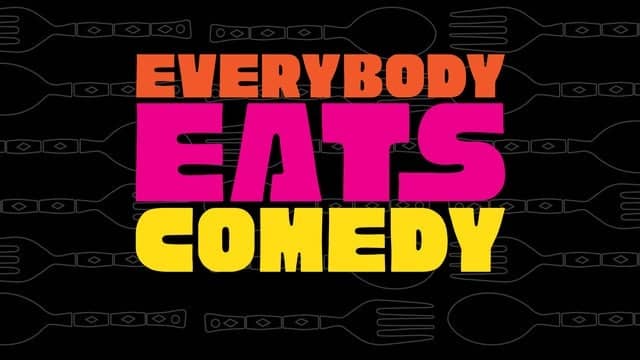 Everybody Eats Comedy