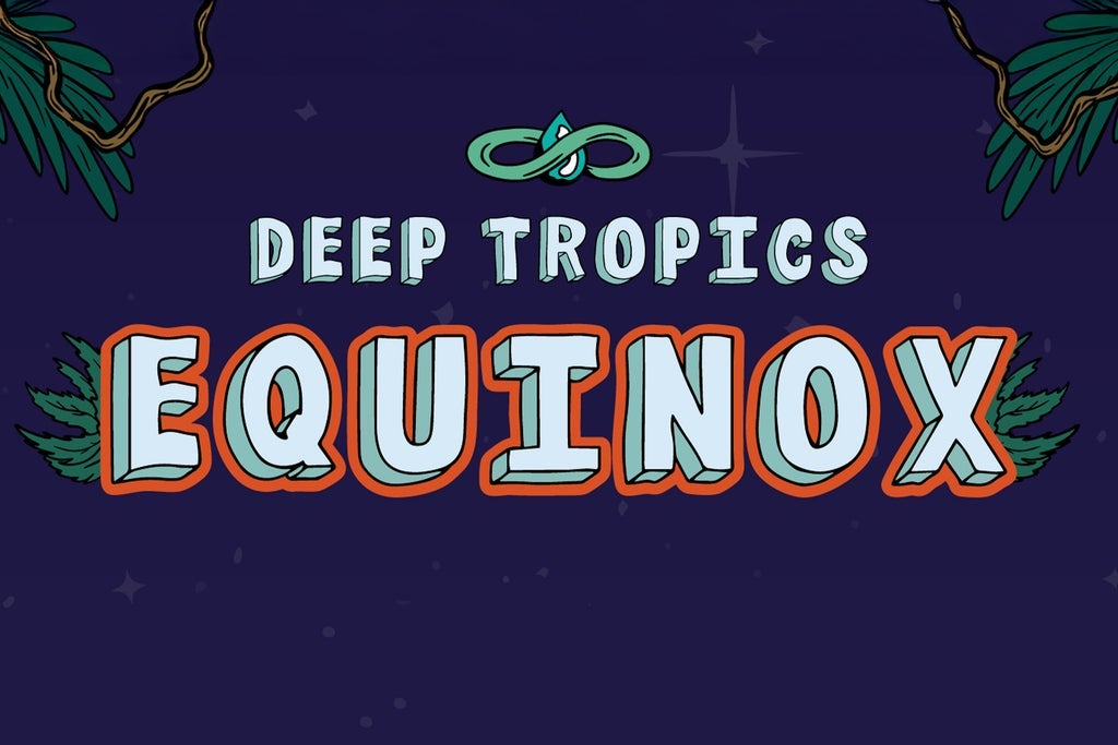Deep Tropics Equinox