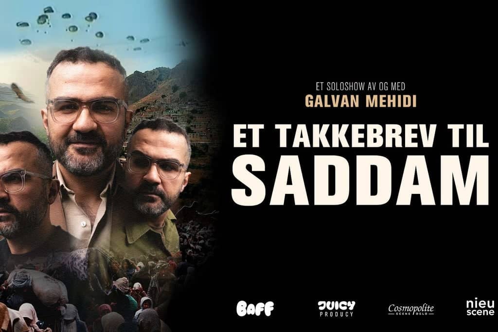 Et takkebrev til Saddam - et soloshow av og med Galvan Mehidi - Oslo