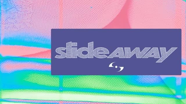 Slide Away