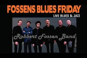 Fossen’s Blues Friday