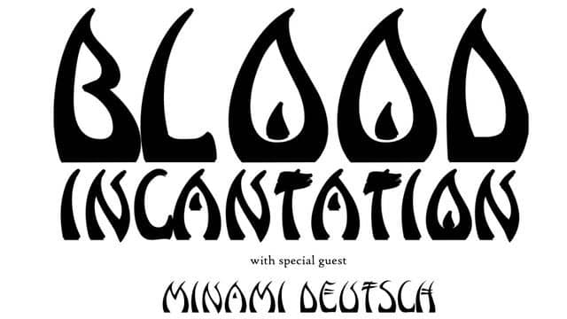 BLOOD INCANTATION, MINAMI DEUTSCH