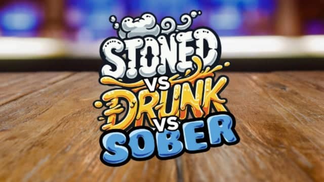 Stoned vs Drunk vs Sober