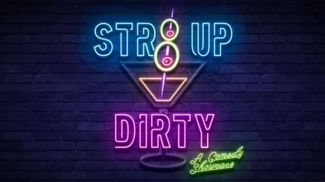 Str8 Up Dirty: A Comedy Showcase