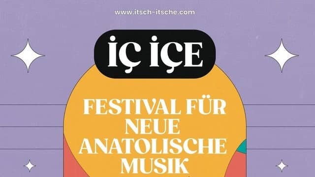 İÇ İÇE - Festival für neue anatolische Musik