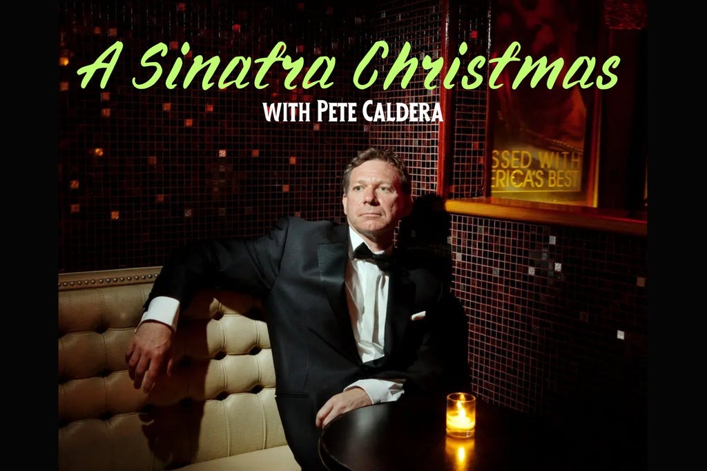 A Sinatra Christmas with Pete Caldera