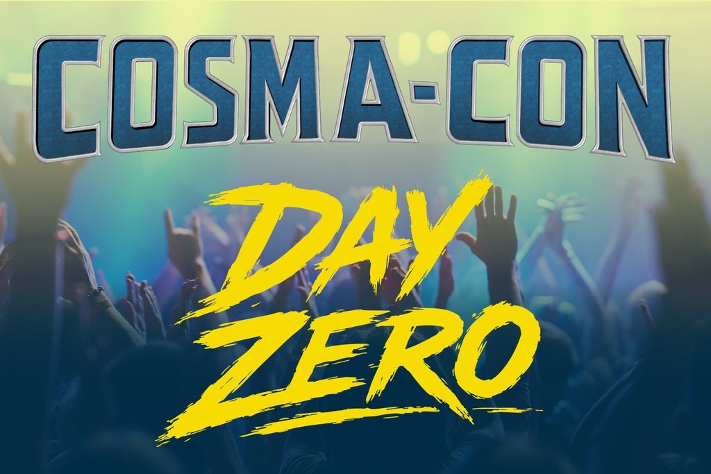 Cosma-Con: Day Zero