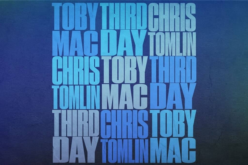 TOBYMAC, THIRD DAY, CHRIS TOMLIN