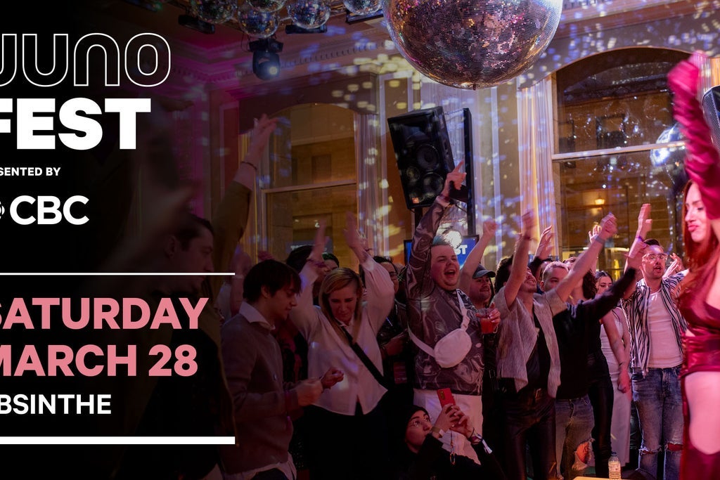 JUNOfest Presented by CBC - SAT - Absinthe