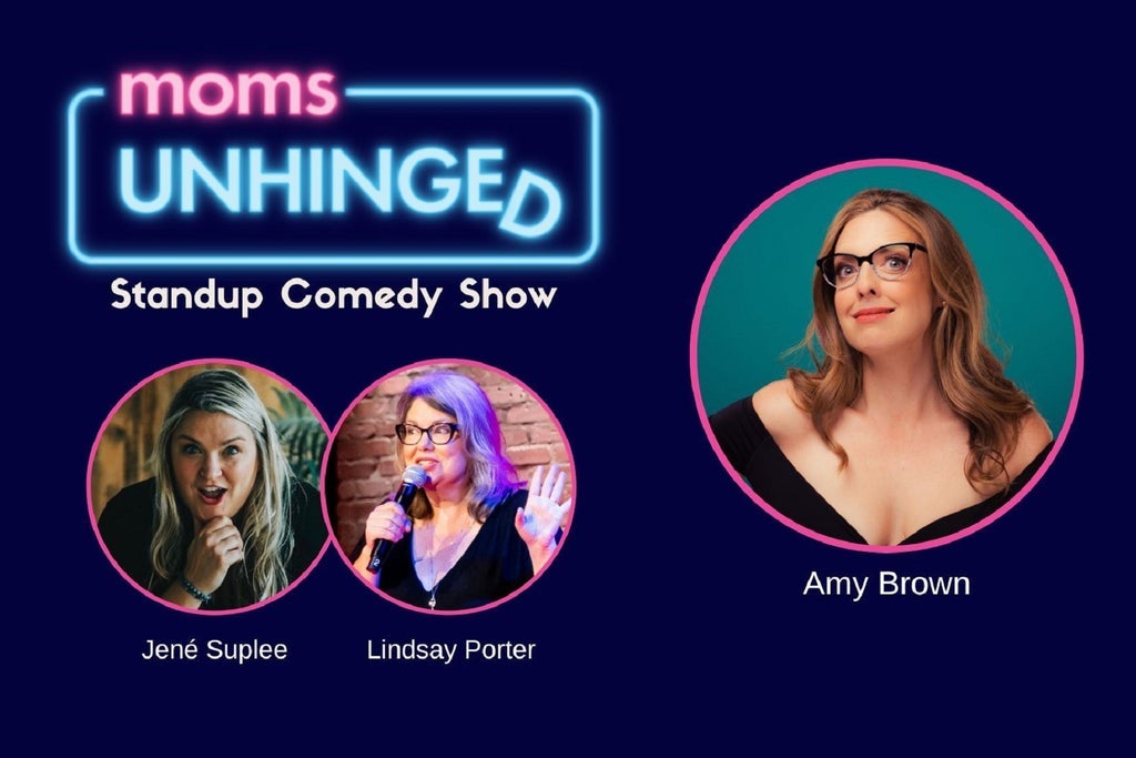 Moms Unhinged Standup Comedy Show