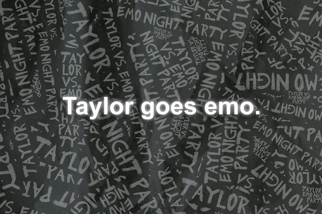TAYLOR GOES EMO: Taylor Vs. Emo Night SWEMO Party 18+