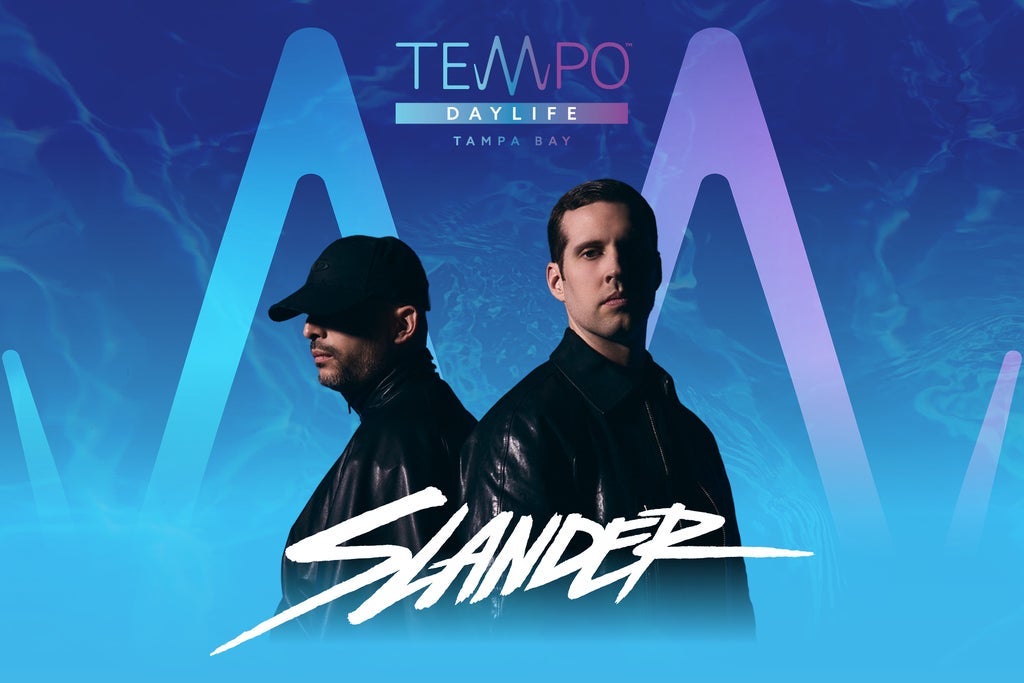 Tempo Daylife Tampa Bay Presents - SLANDER