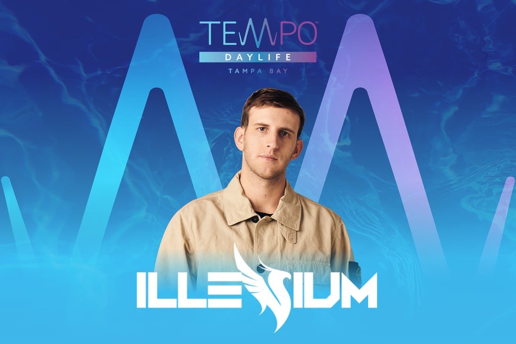 Tempo Daylife Tampa Bay Presents - Illenium