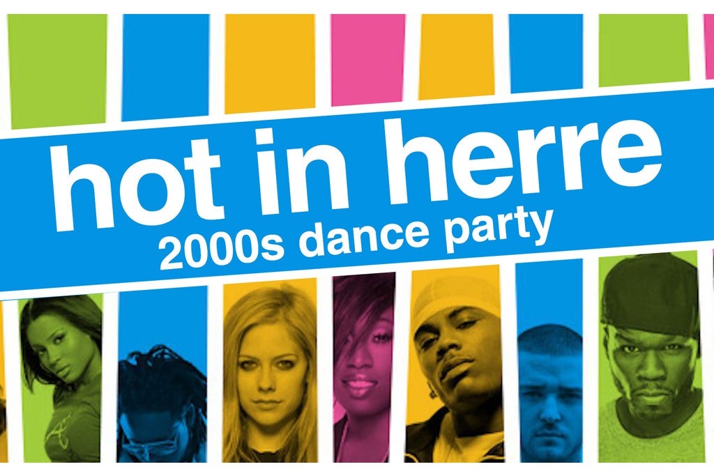 Hot In Herre: 2000s Dance Party (18+)