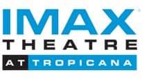 IMAX THEATRE at TROPICANA