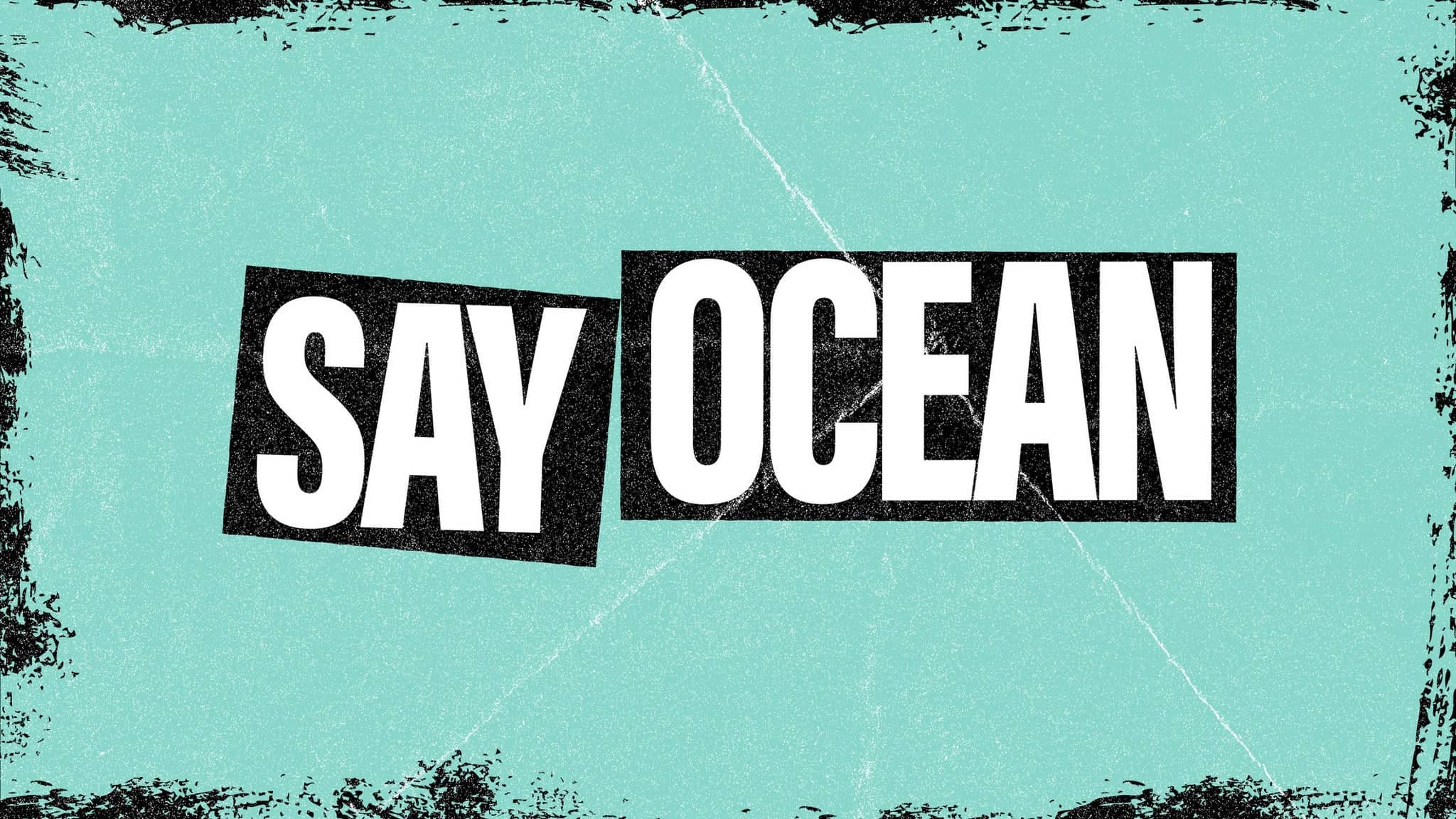 Say Ocean