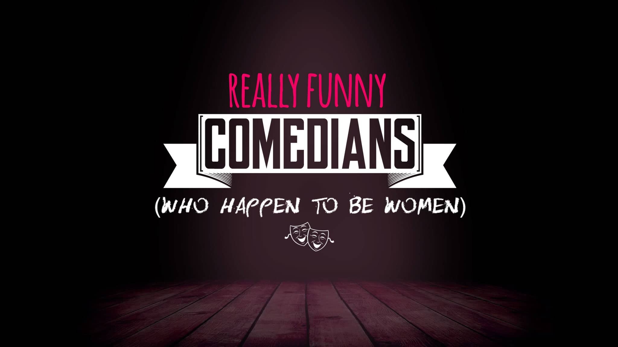 Really Funny Comedians (Who Happen to Be Women) w/ Felicia Folkes