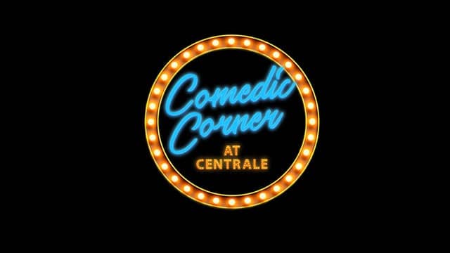 Comedic Corner at Centrale