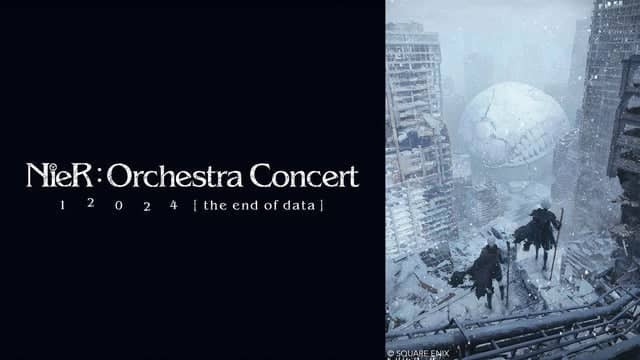 NieR:Orchestra Concert 12024 [the end of data]