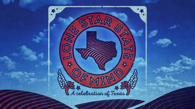 Lone Star State of Mind: A Celebration of Texas