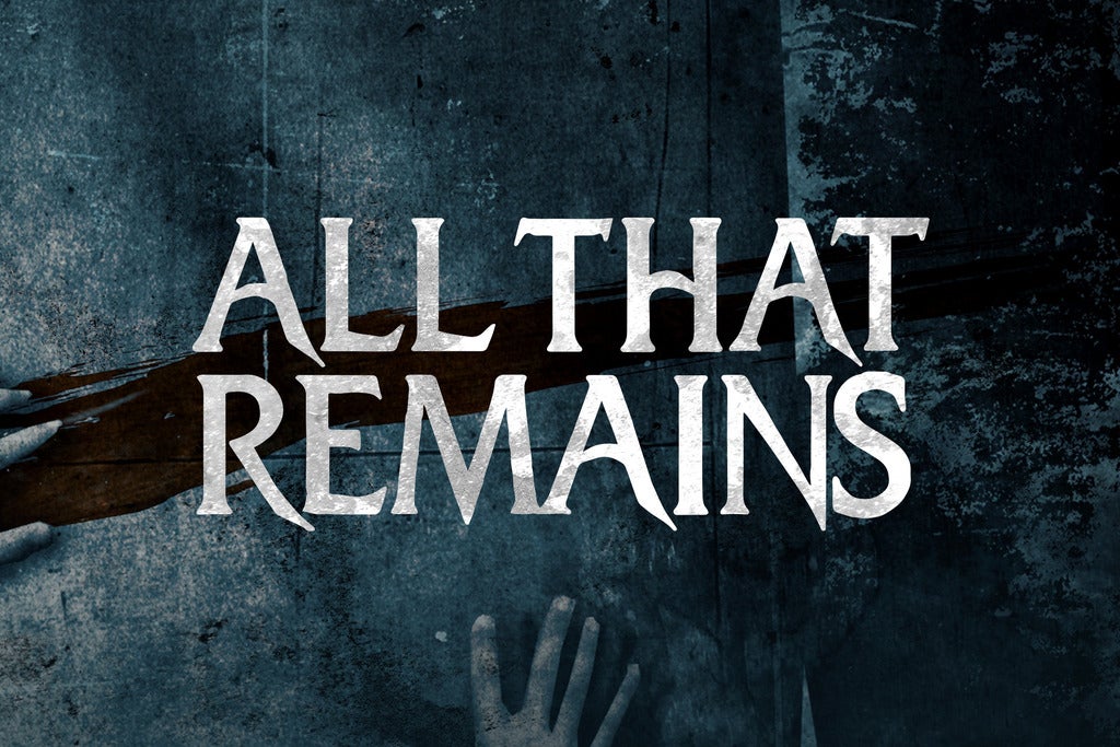 ALL THAT REMAINS with Special Guests Born of Osiris and Dead Eyes
