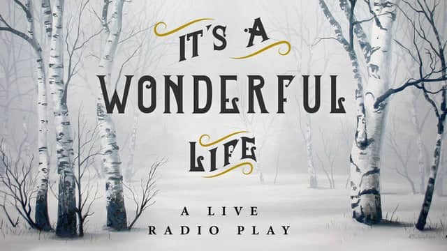 Walnut Street Theatre's It's a Wonderful Life, A Live Radio Play