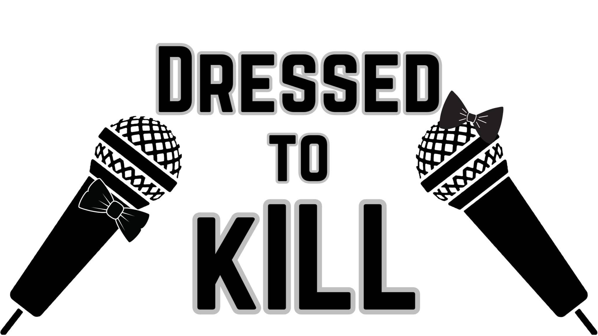 Dressed to Kill - in the Callback Bar