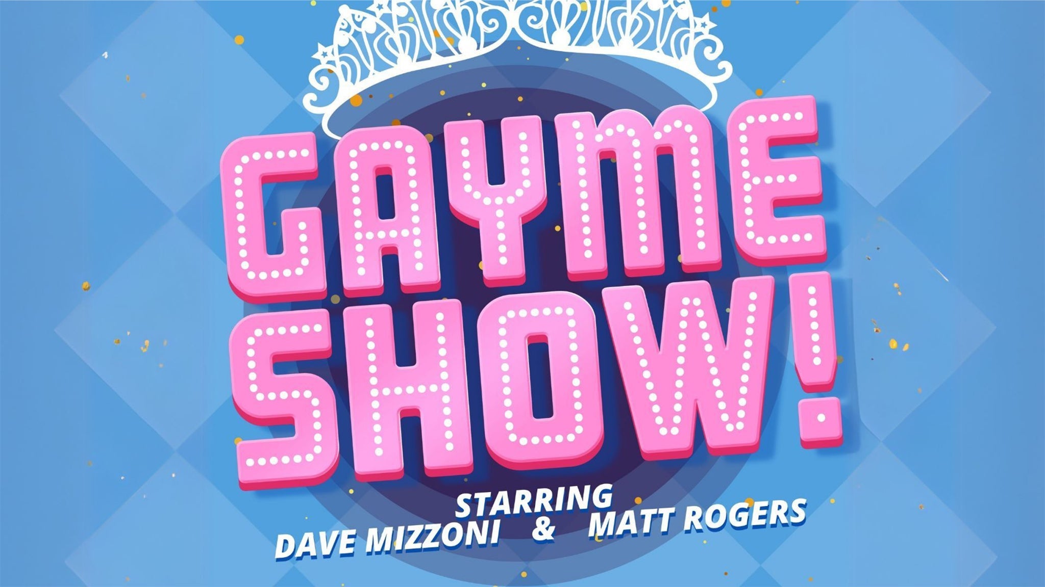 Gayme Show! Starring Matt Rogers And Dave Mizzoni