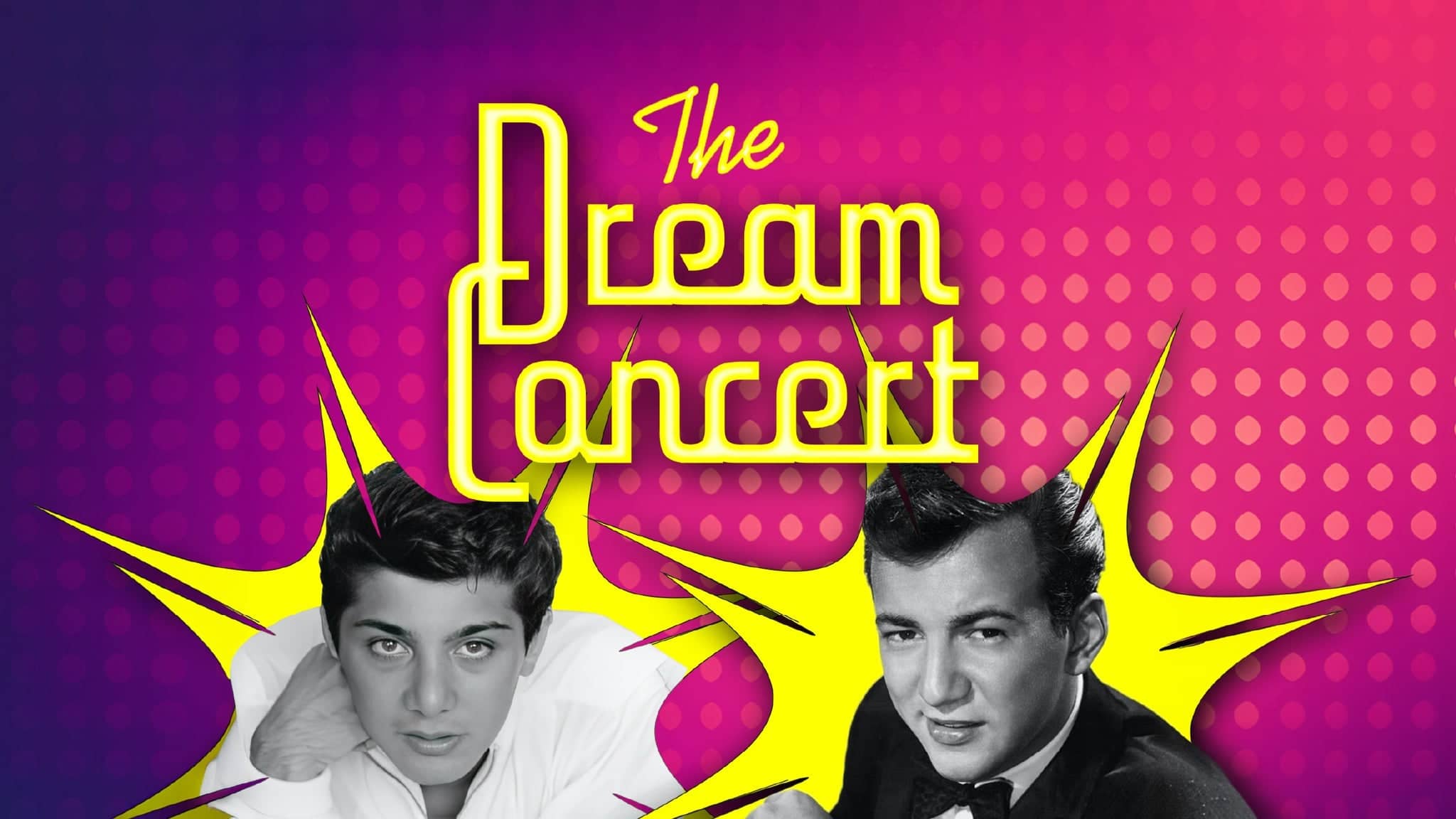 The Dream Concert: A Tribute to Paul Anka & Bobby Darin
