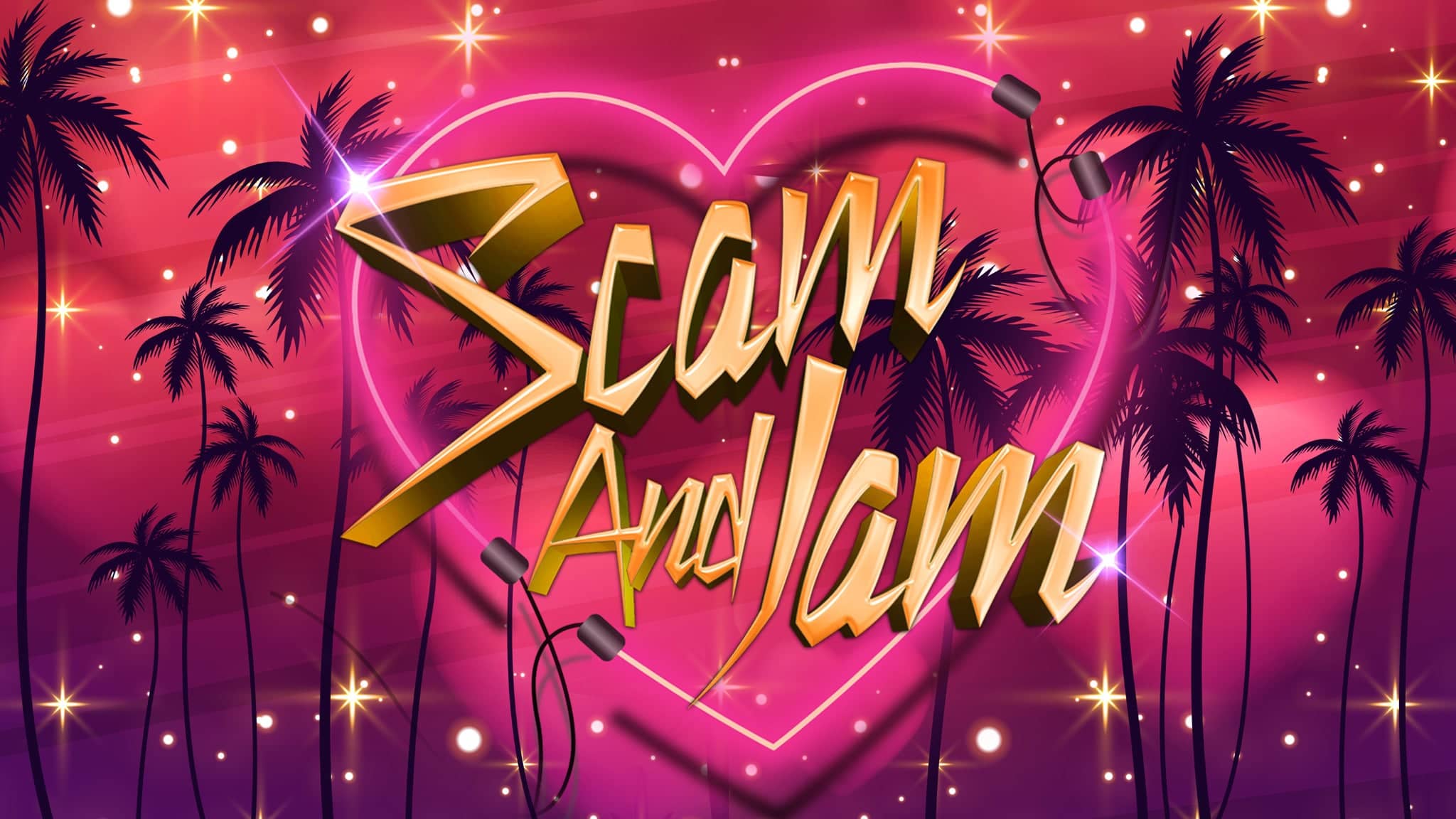 Scam and Jam ft. VON KISS, MVSAGUA, LEXACELI (21+)