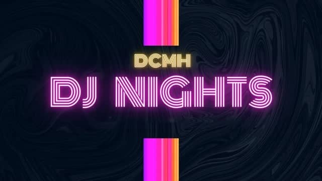 DCMH DJ Nights