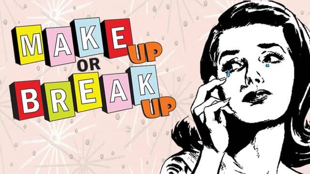 Make Up or Break Up Live