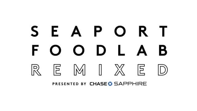Seaport Food Lab presented by Chase Sapphire