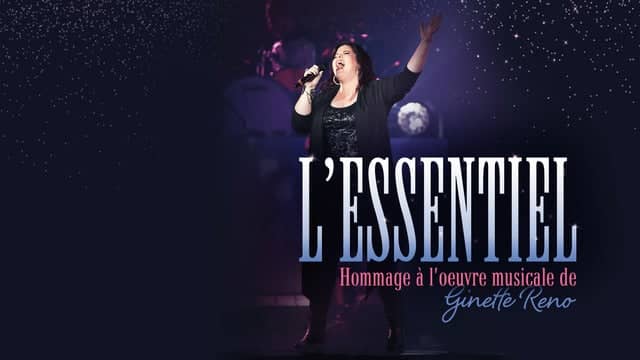L’ESSENTIEL - Un hommage à l’œuvre musicale de Ginette Reno