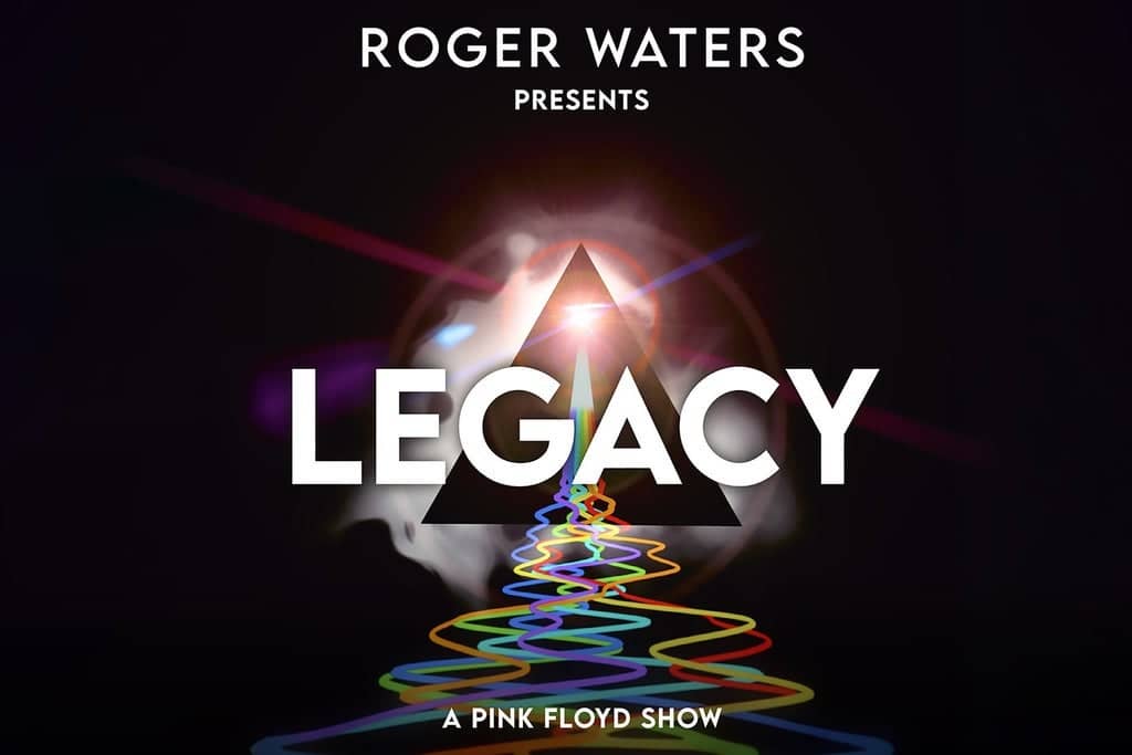 Roger Waters Presents LEGACY - A Pink Floyd Show