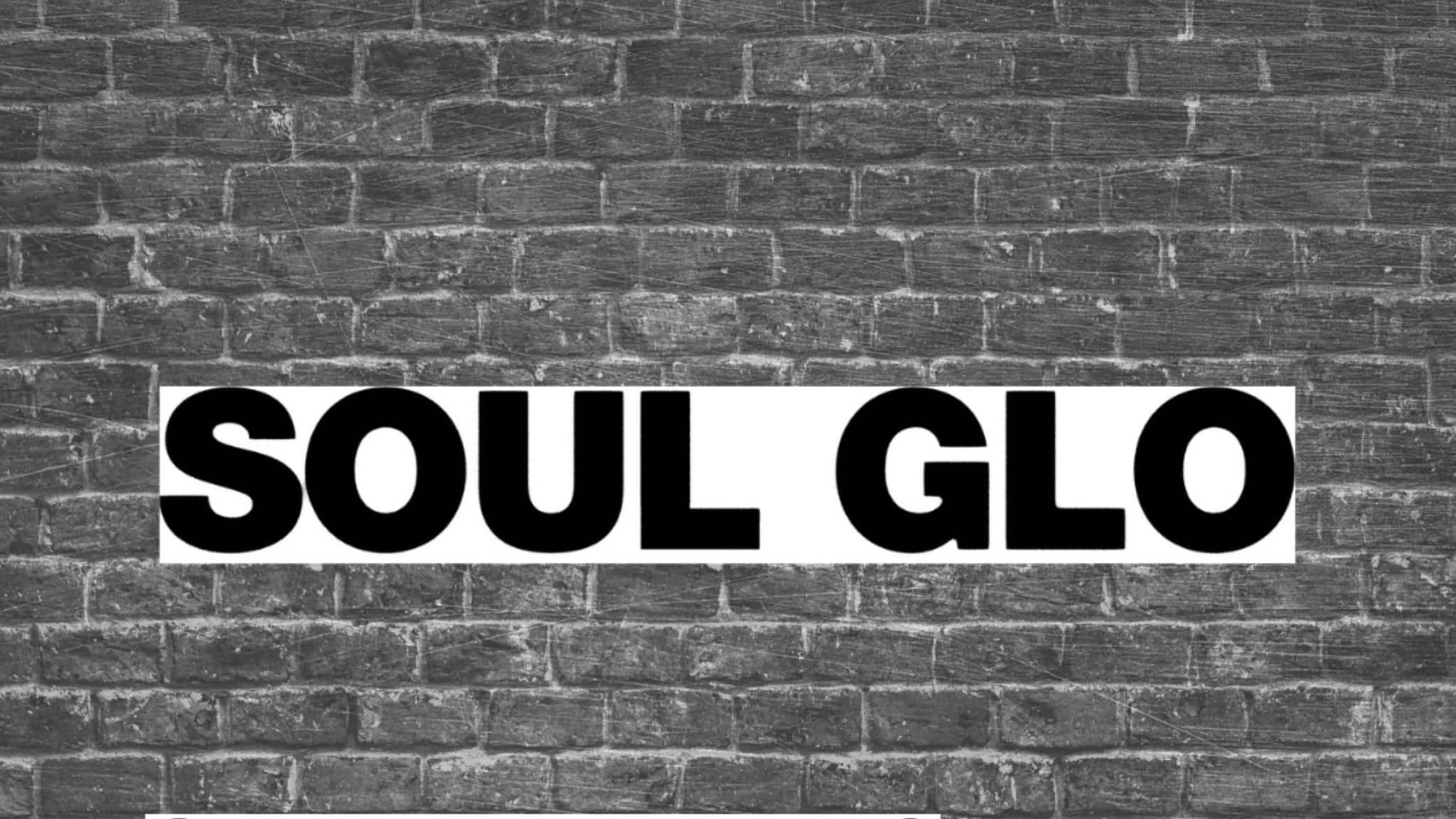 Soul Glo