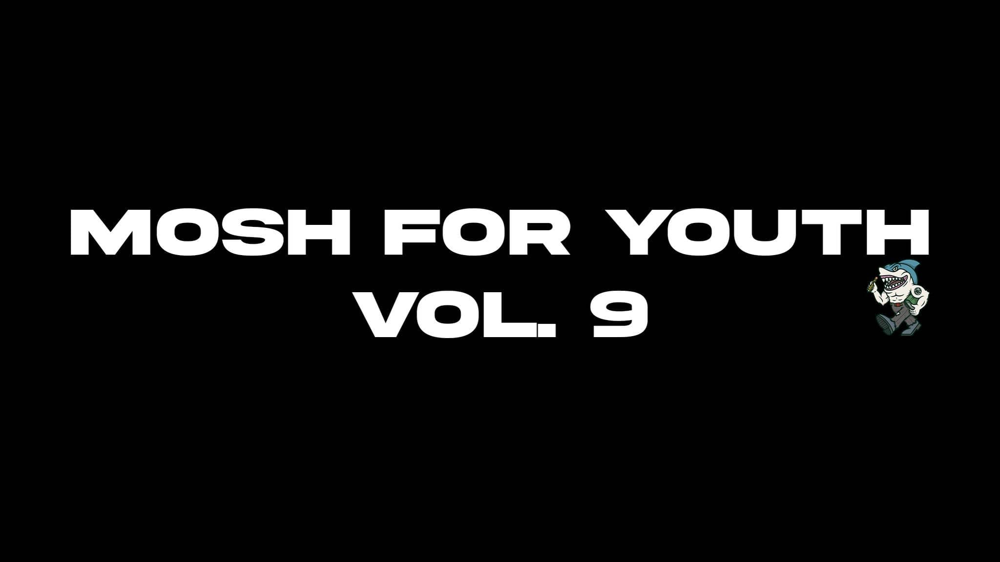 Mosh For Youth Vol. 9