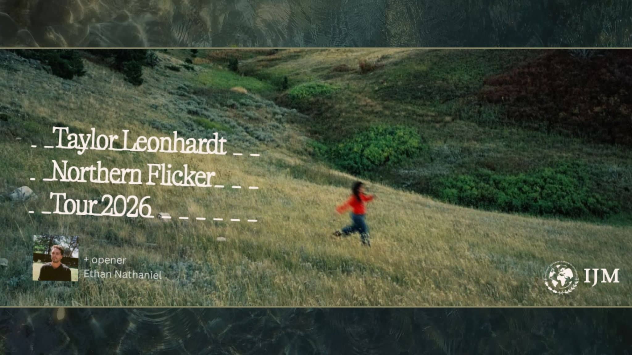 NORTHERN FLICKER TOUR with TAYLOR LEONHARDT & ETHAN NATHANIEL