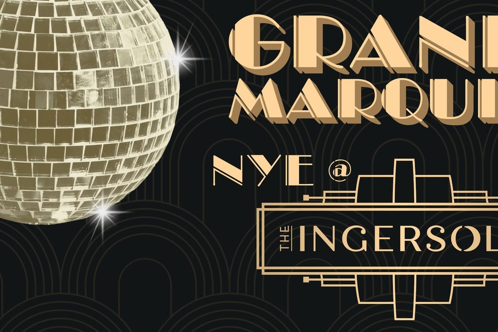NYE @ The Ingersoll w/ The Grand Marquis