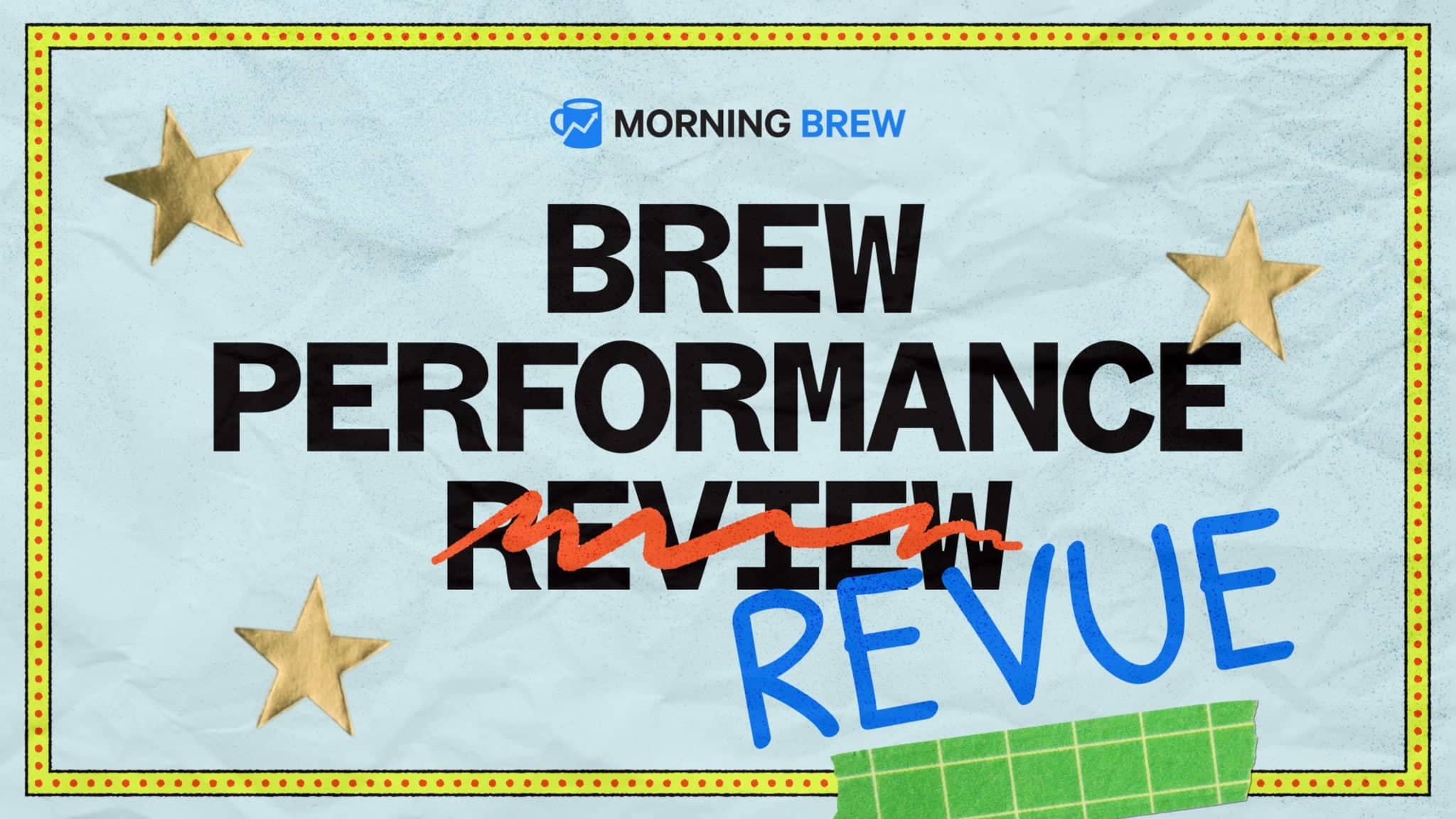 Morning Brew Performance Revue