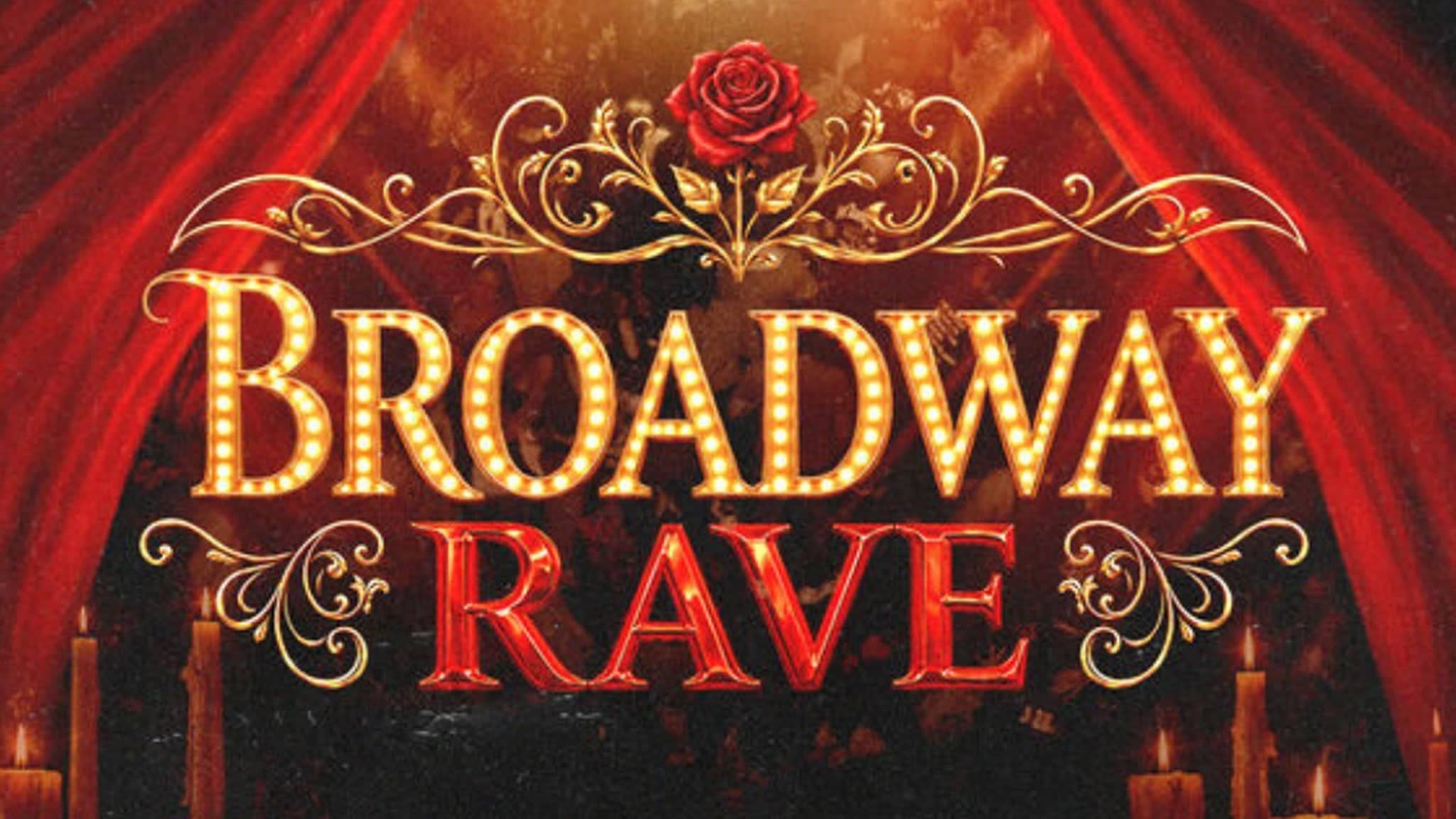 Broadway Rave (18+)