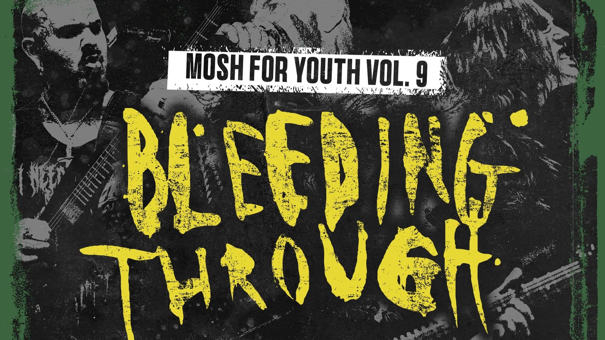 Mosh For Youth Vol. 9 - Bleeding Through, Torena, End of Dayz & More!
